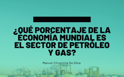 ¿Qué porcentaje de la economía mundial es el sector de petróleo y gas?