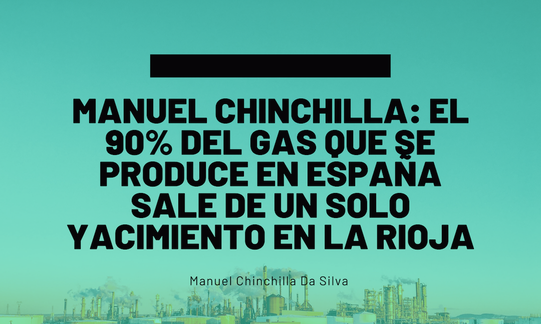 Manuel Chinchilla: El 90% del gas que se produce en España sale de un solo yacimiento en La Rioja
