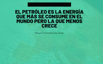 Manuel Chinchilla Da Silva: Oil is the most consumed energy in the world but the one that grows the least