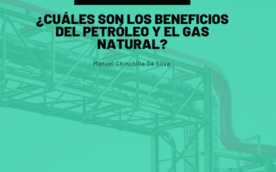 ¿Cuáles son los beneficios del petróleo y el gas natural?